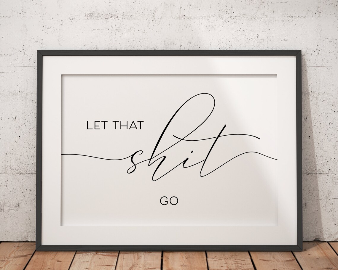 Let That Shit Go Bathroom Humor Wall Art Print - Image 3