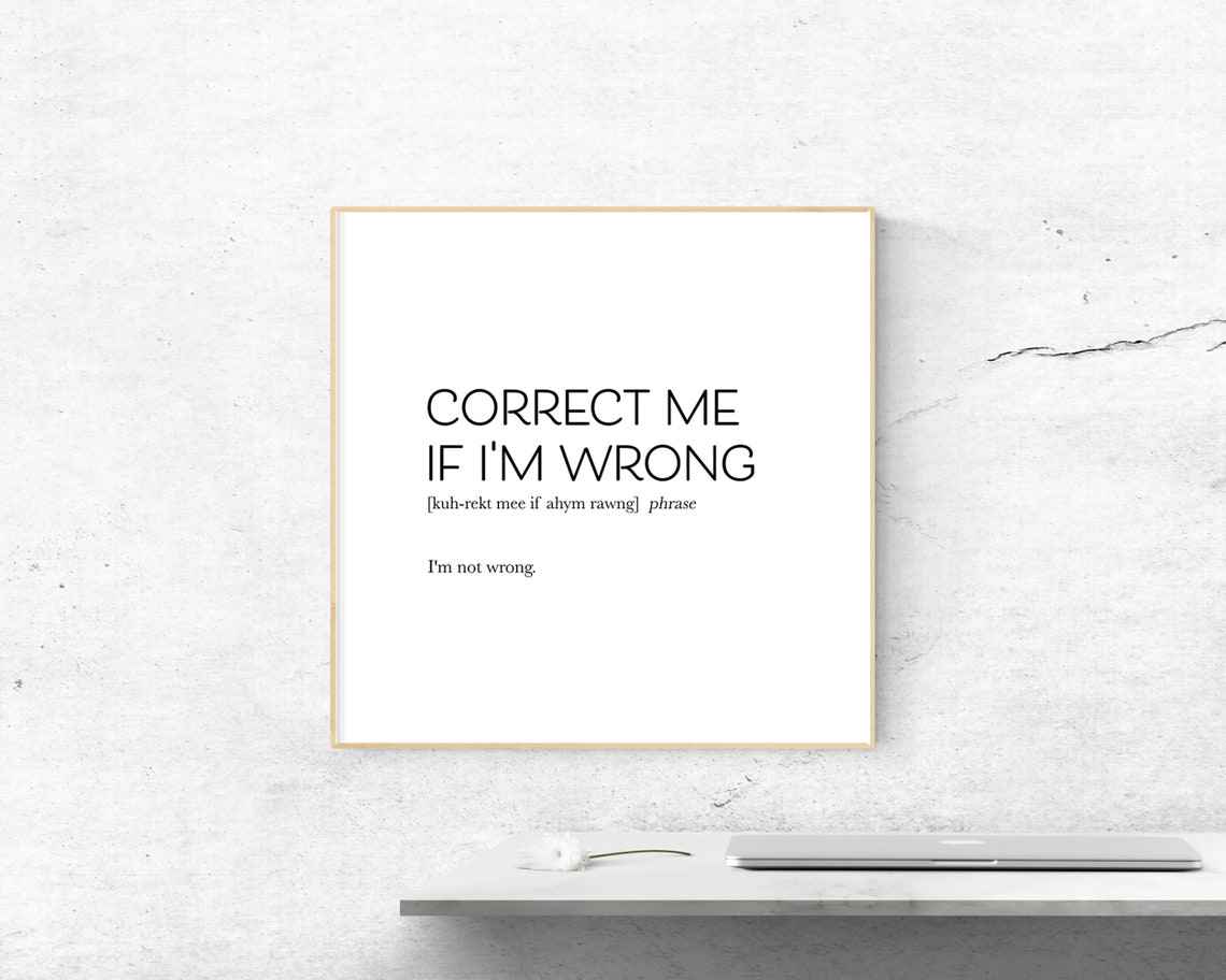 Correct Me If Im Wrong Funny Sarcastic Dictionary Definition Wall Art - Image 2
