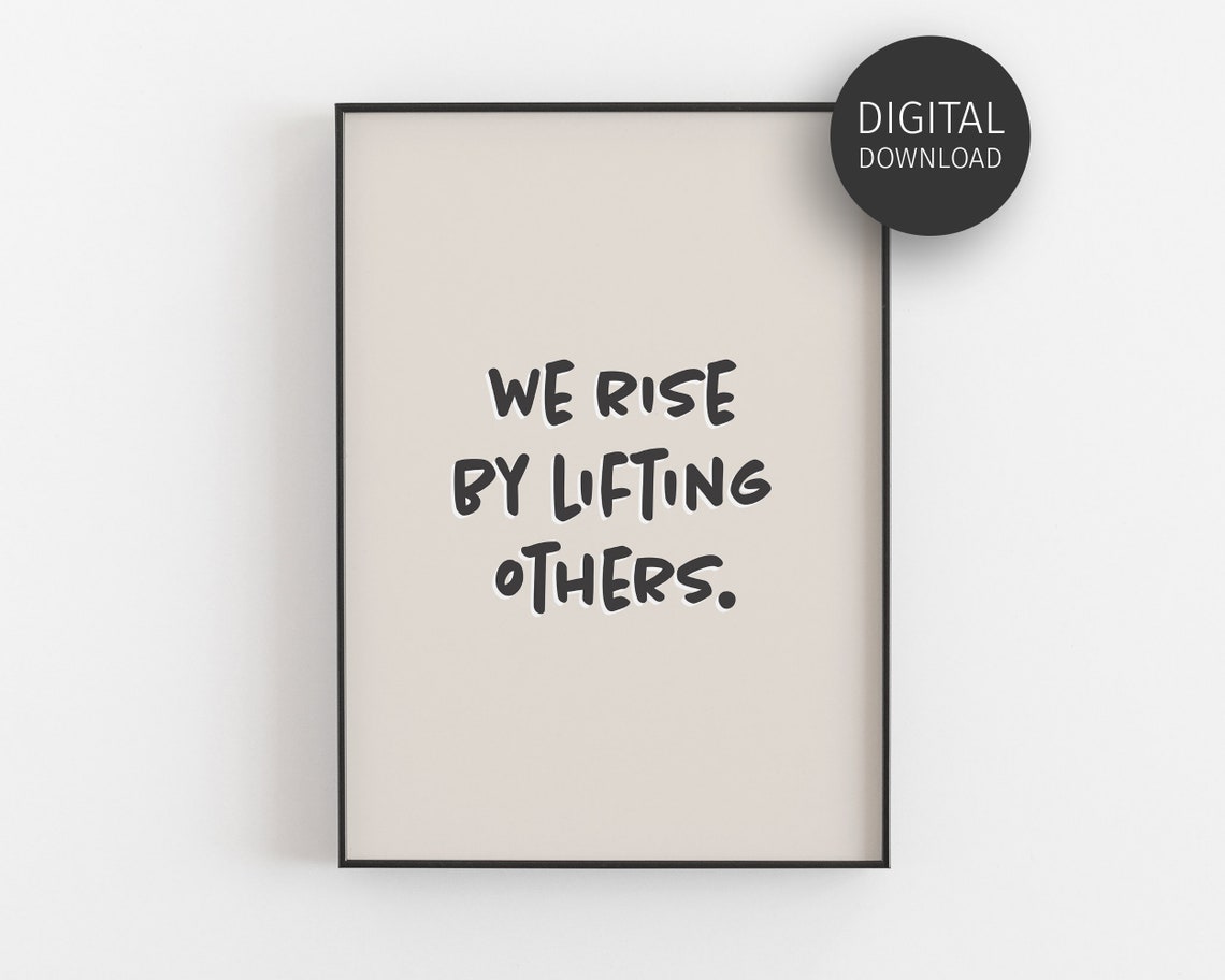 We Rise By Lifting Others Kindness Hand Lettered Quote Poster