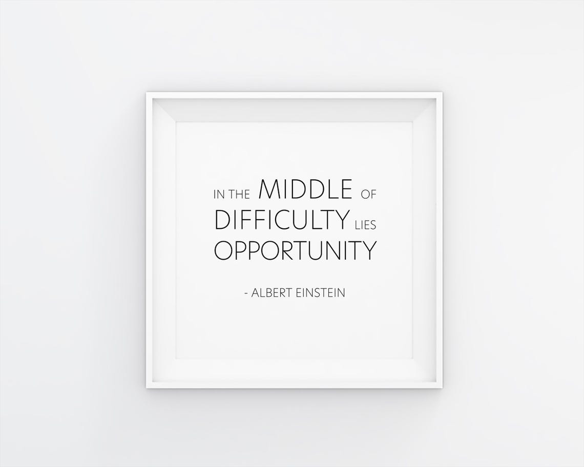 Albert Einstein In The Middle Of Difficulty Quote Inspirational Poster - Image 2