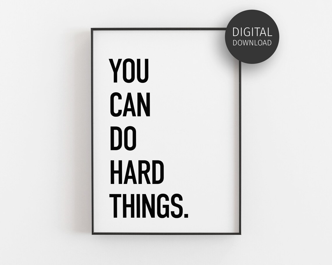 You Can Do Hard Things Motivational Poster