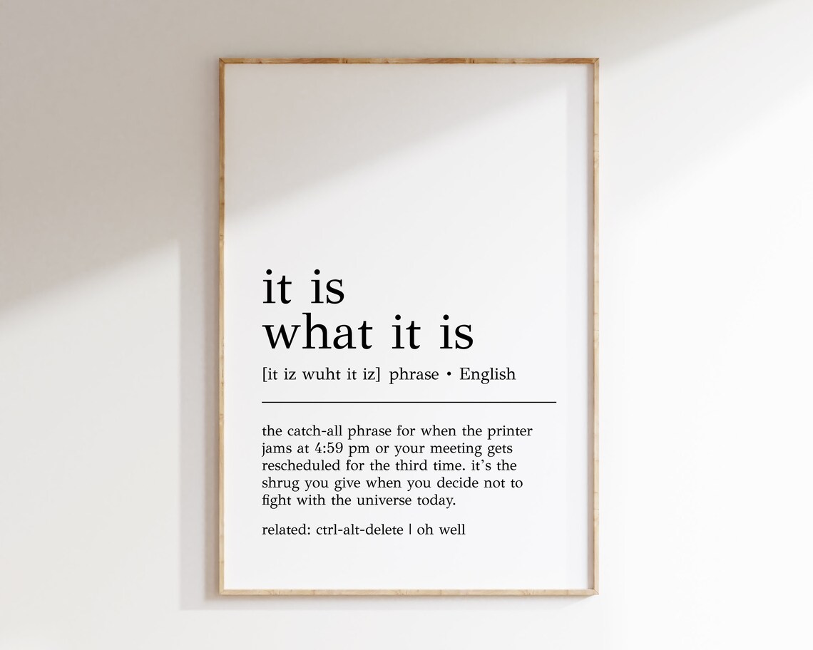 It Is What It Is Definition Funny Office Art Print