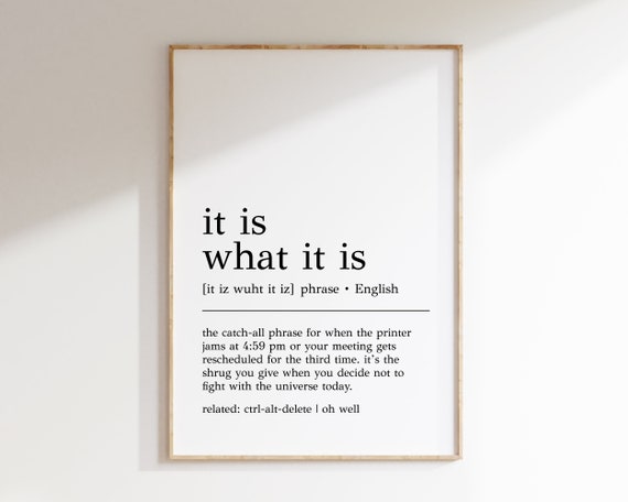 It Is What It Is Definition Funny Office Art Print