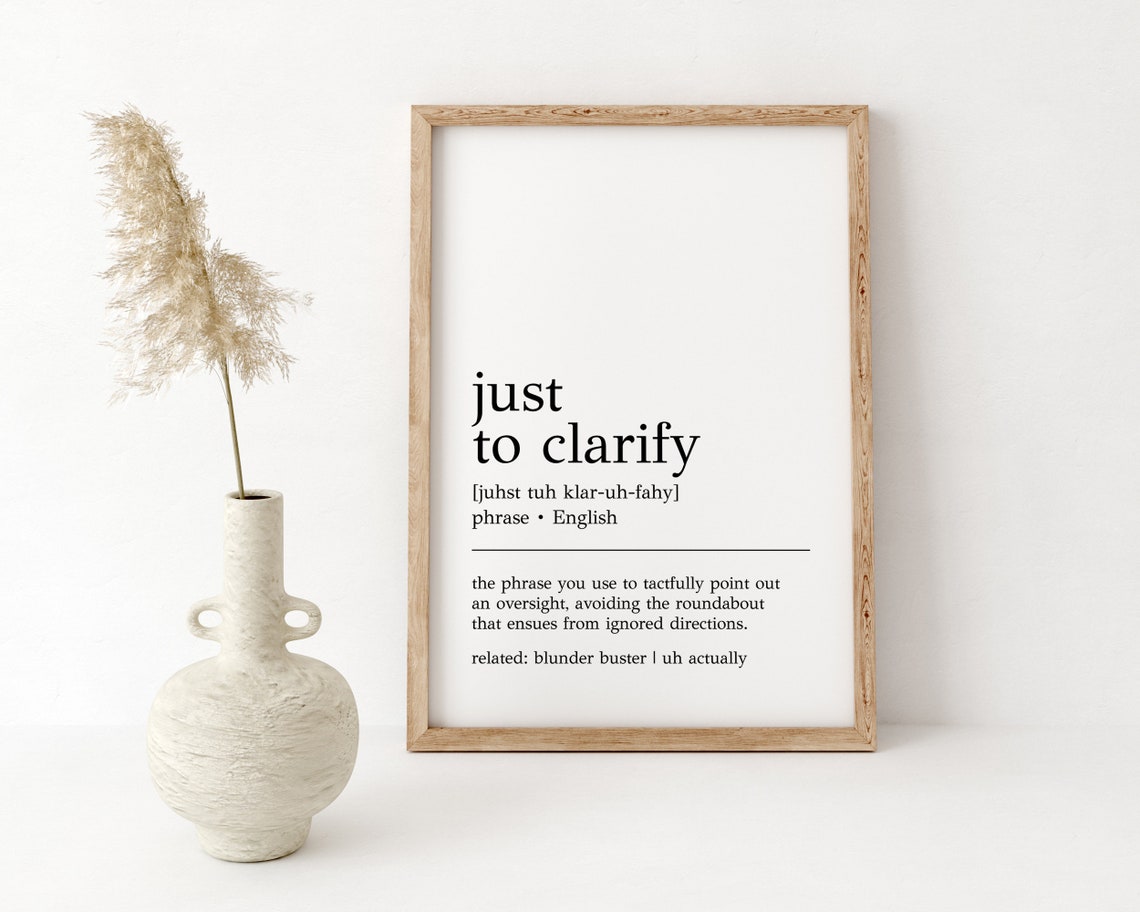 Just To Clarify Definition Print Funny Office Wall Art Just To Clarify Decor Just To Clarify Sign Cubicle Decor Print - Image 2