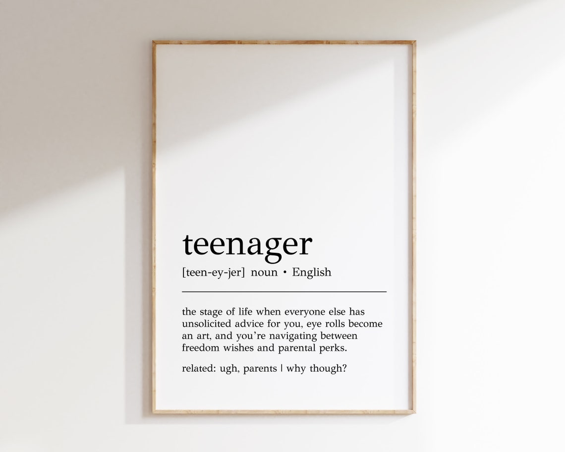 Teenager Definition Print Funny Teenager Gift Slang Wall Art Teenager Wall Decor Teen Definition Print Print