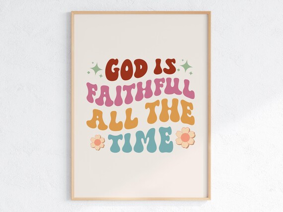 God Is Faithful All The Time Groovy Retro Lettering Christian Poster
