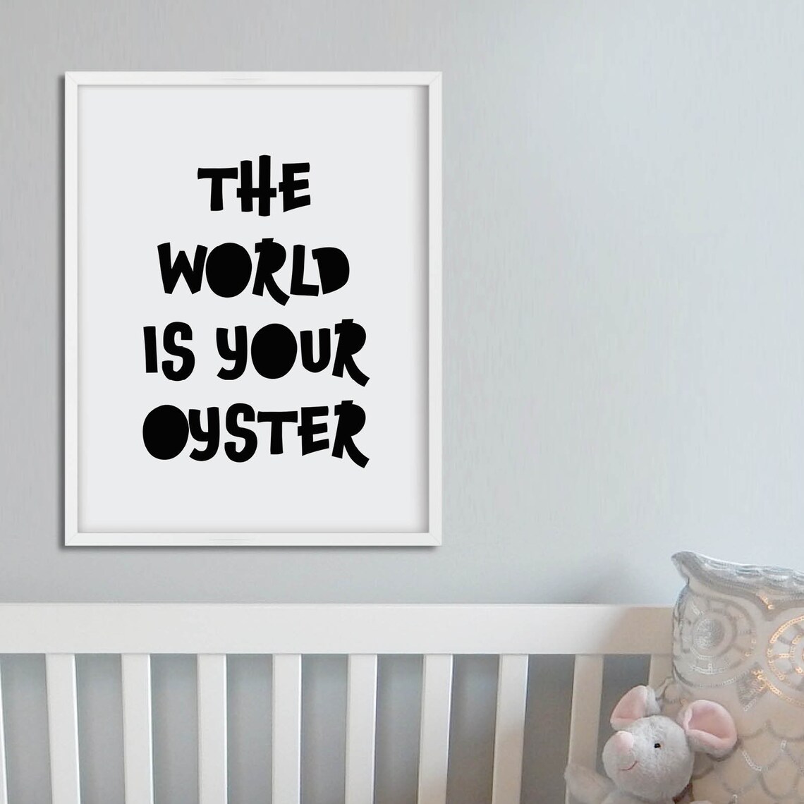 The World Is Your Oyster Playful Nursery Typography Kids Poster