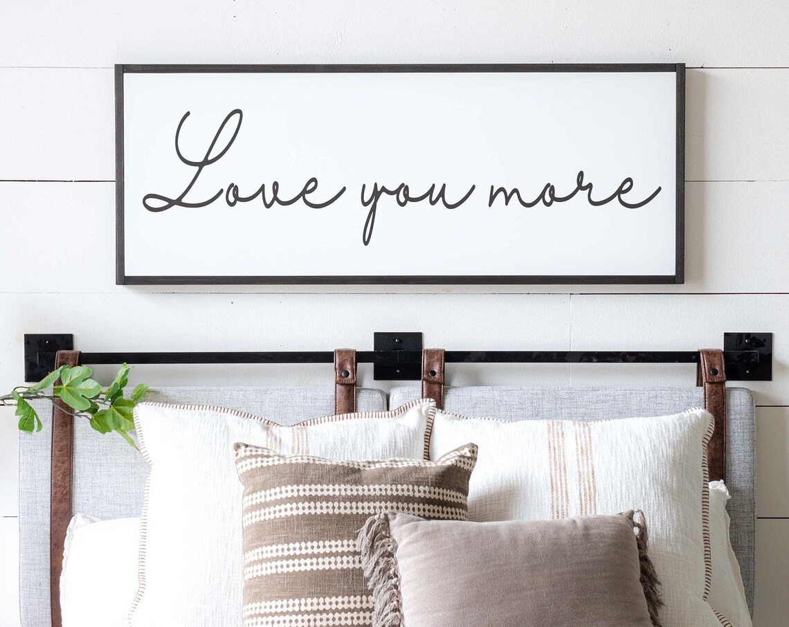 Love You More Horizontal Bedroom Sign Art Print