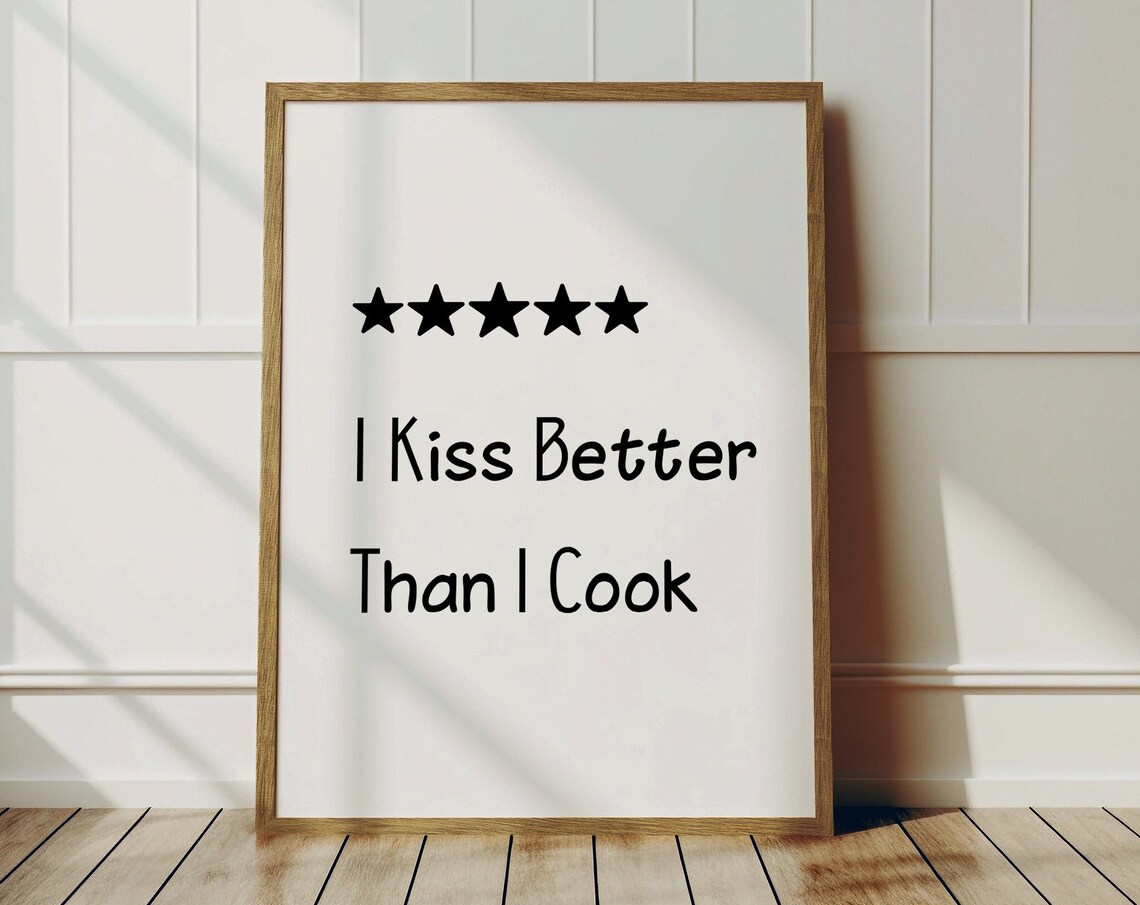 I Kiss Better Than I Cook Five Stars Funny Kitchen Quote Typography Poster