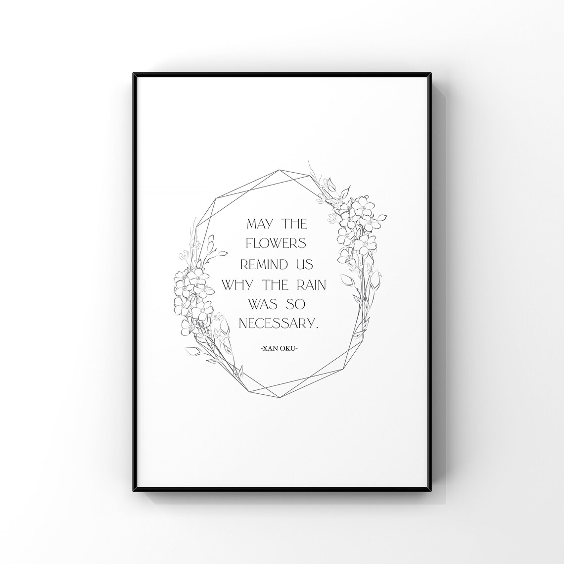 May The Flowers Remind Us Why Rain Was Necessary Art Print
