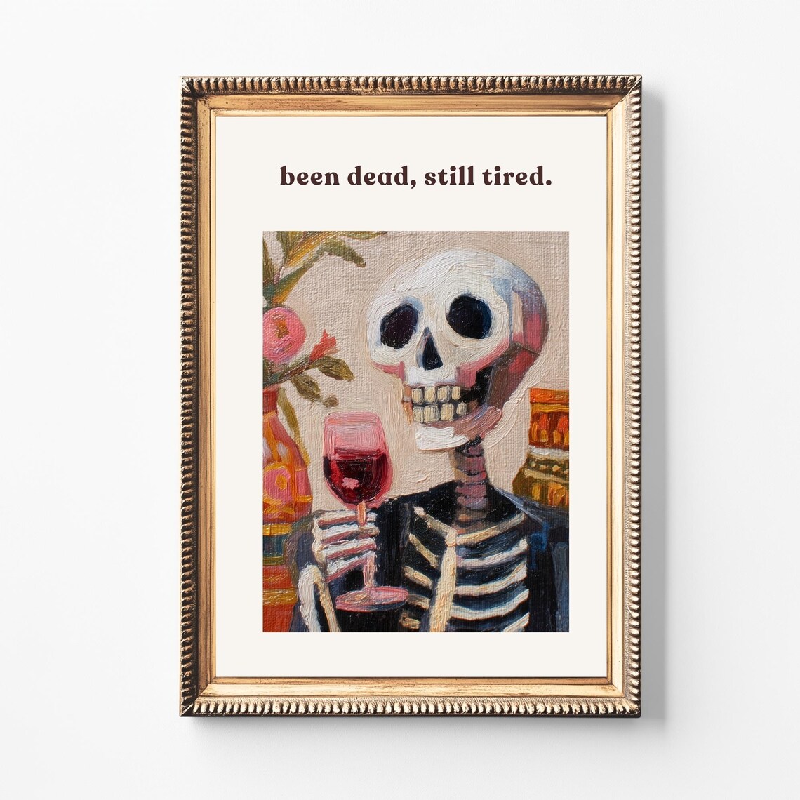 Funny Skeleton Wine Print, Dark Humor Halloween