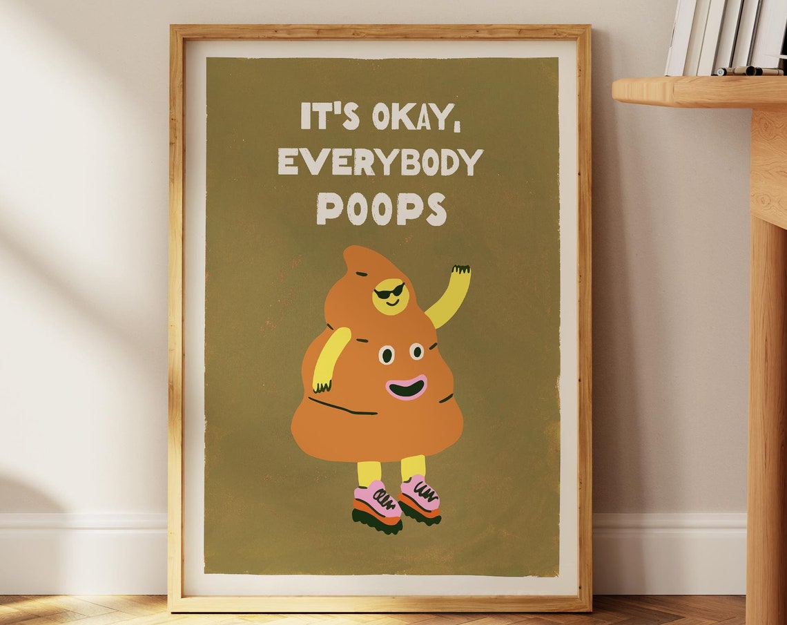 Everyone Poops Poop Art Poster Bathroom Fine Print Funny Decor