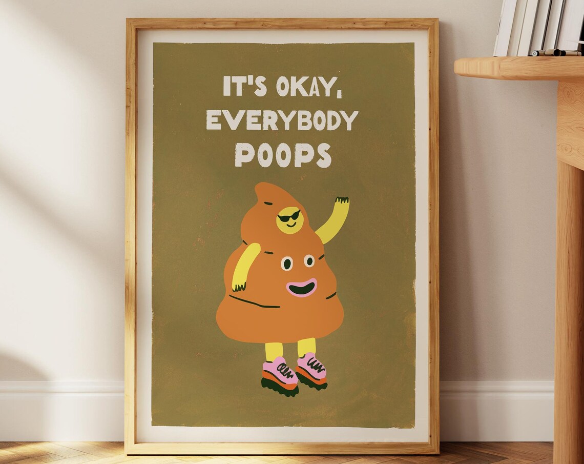 Its Okay Everybody Poops Happy Poop Character Funny Bathroom Poster