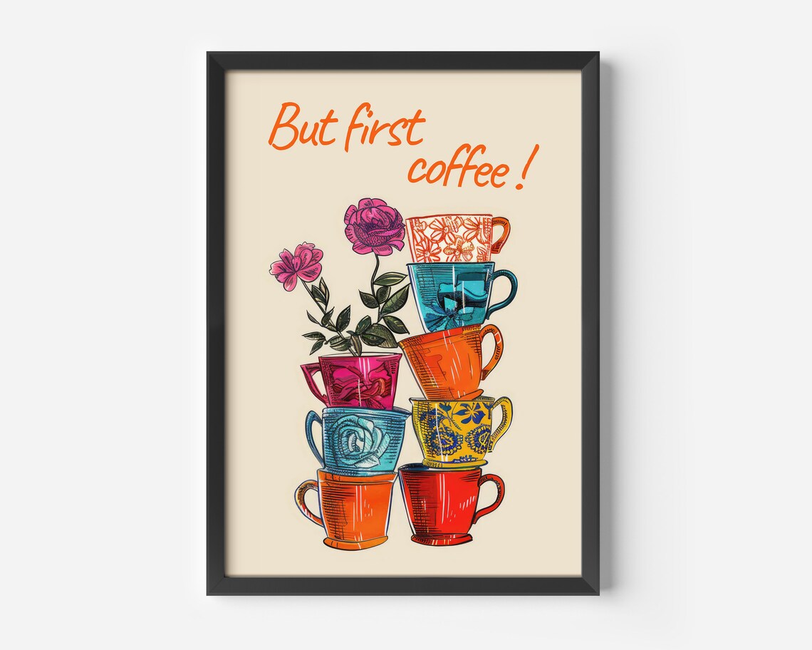 But First Coffee Kitchen Decor Poster, Colorful Cups