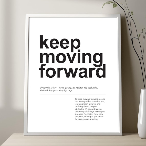 Keep Moving Forward Motivational Quote Definition Typography Poster