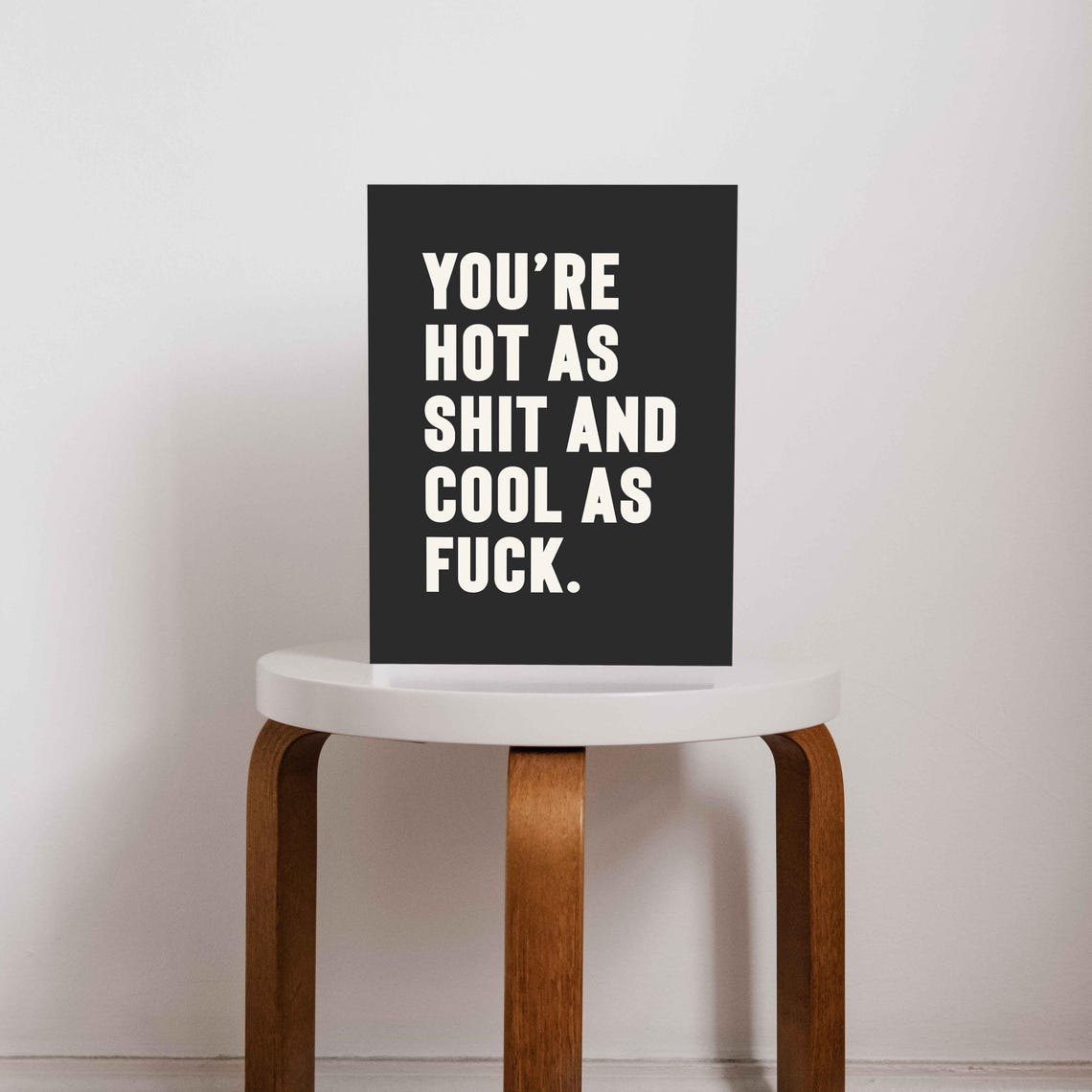 Hot as Shit Cool as Fuck Funny Bold Black Quote Typography Poster