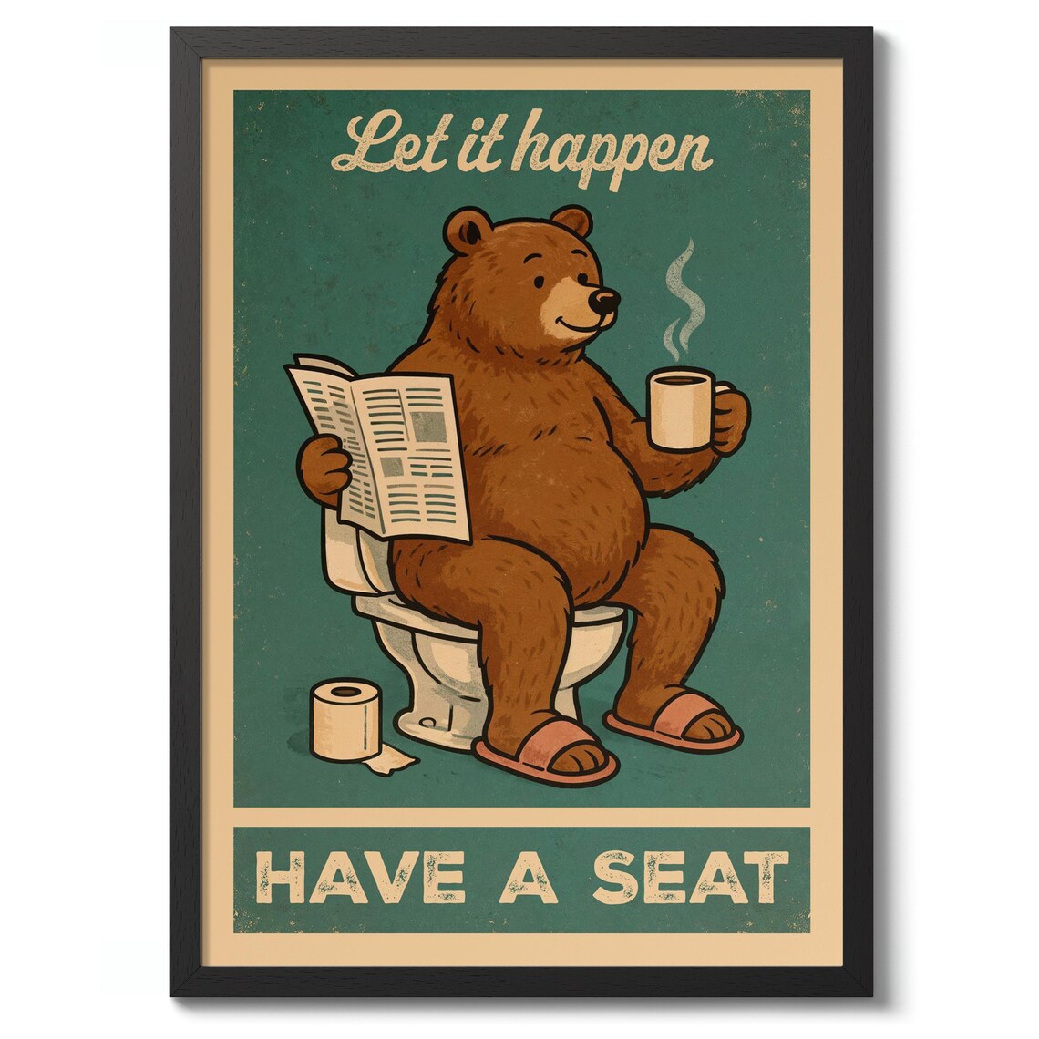 Funny Let It Happen Bear Sitting On Toilet Bathroom Humor Poster