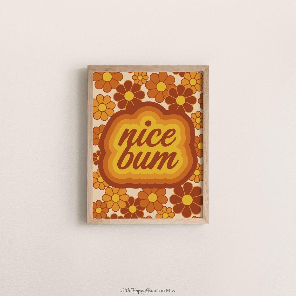 Nice Bum 70s Flower Power Retro Funny Bathroom Sign Wall Art