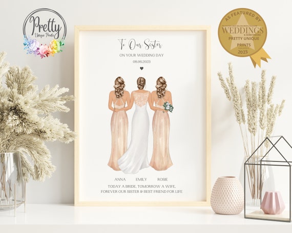 Gift For Bride Bride Gift From Sister To Our Sister On Your Wedding Day Personalised Bride And Bridesmaid Print Sister Of The Bride Gift
