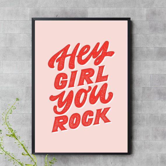 Hey Girl You Rock Print Feminist Quote Wall Art Motivational Typography Poster Pink