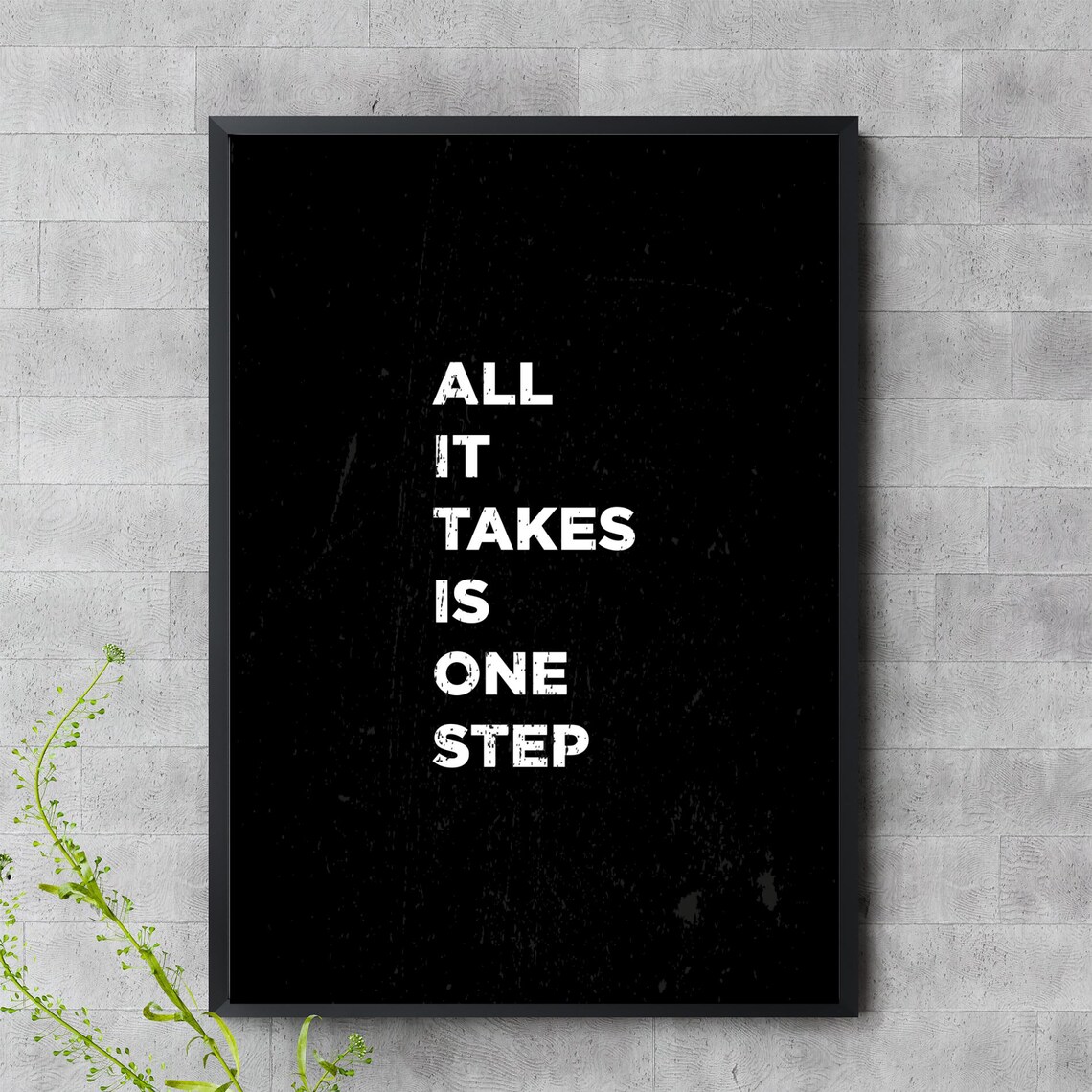 All It Takes Is One Step Minimalist Motivational Quote Wall Art