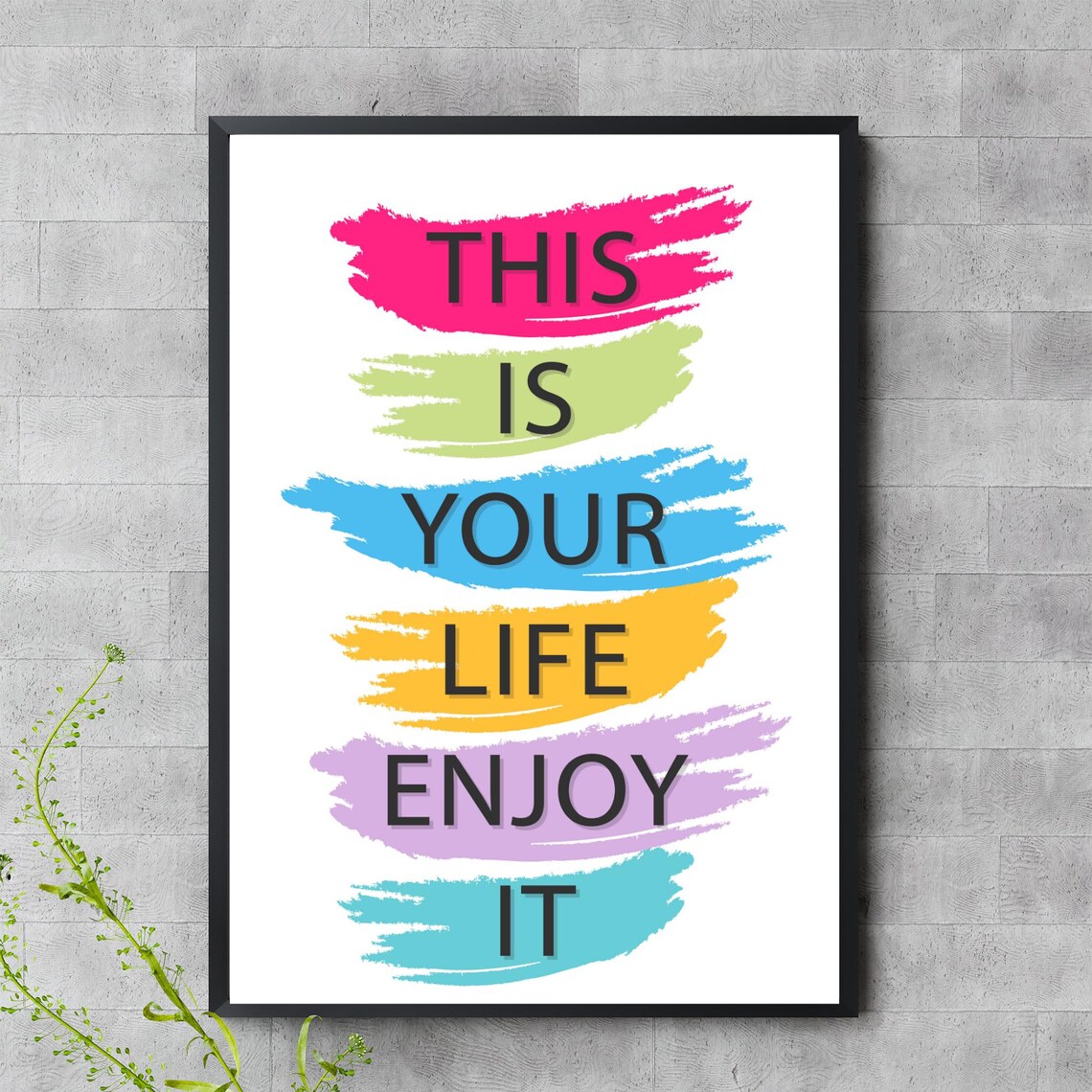 This Is Your Life Enjoy It Wall Art Colorful Motivational Quote Poster