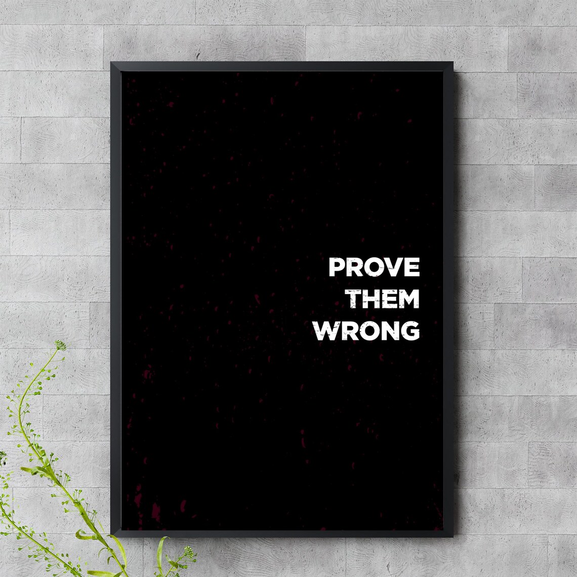 Prove Them Wrong Motivational Quote Poster Minimalist Black Wall Art