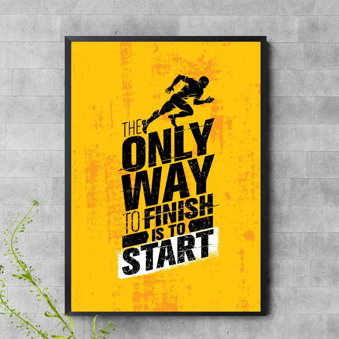 Motivational Poster The Only Way To Finish Is Start Bold Yellow Wall Art