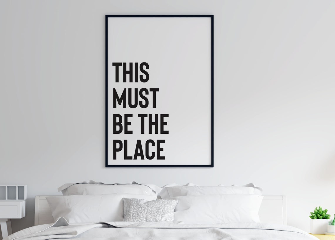 This Must Be The Place Black White Minimalist Guest Room Poster - Image 2