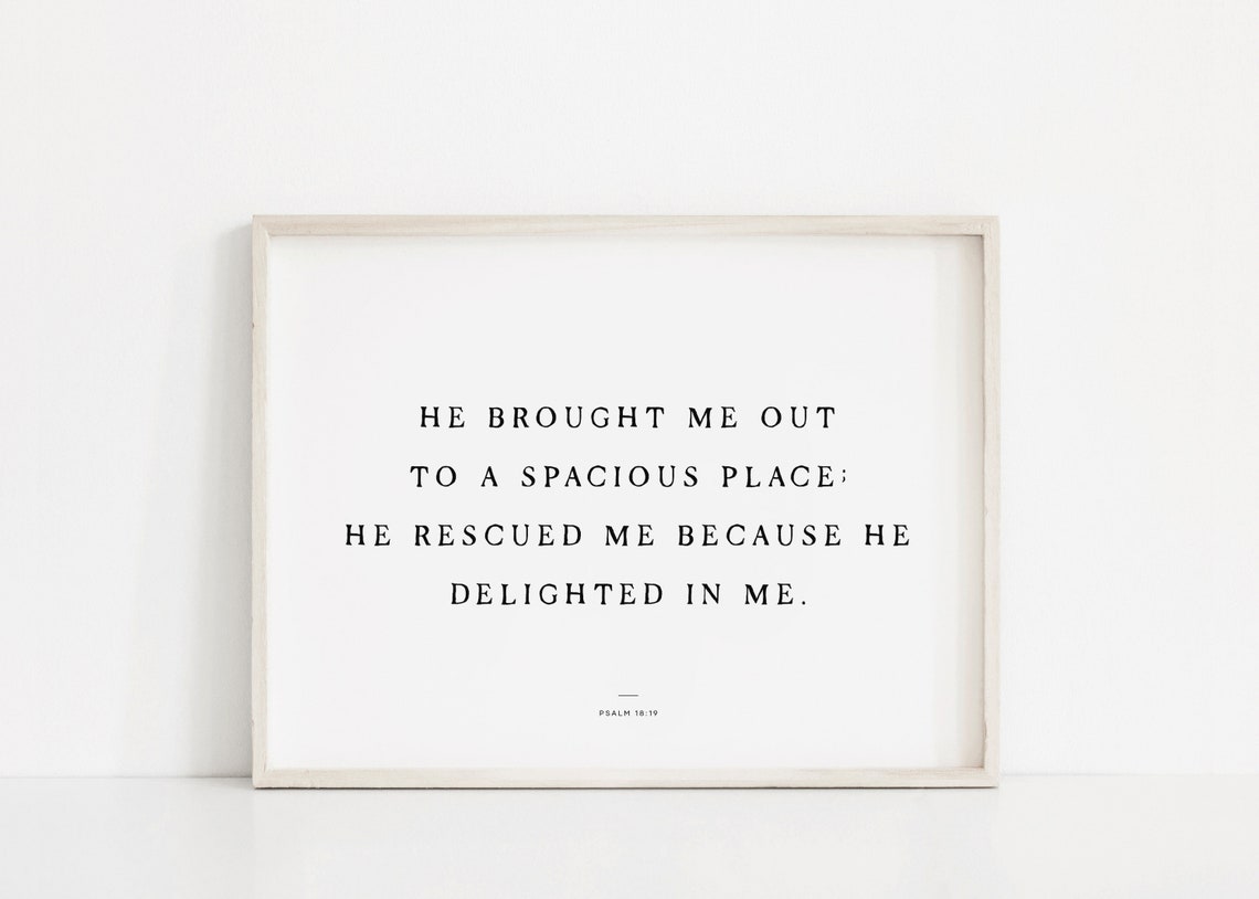 Psalm 18 19 He Brought Me Out Bible Verse Rescue Faith Poster
