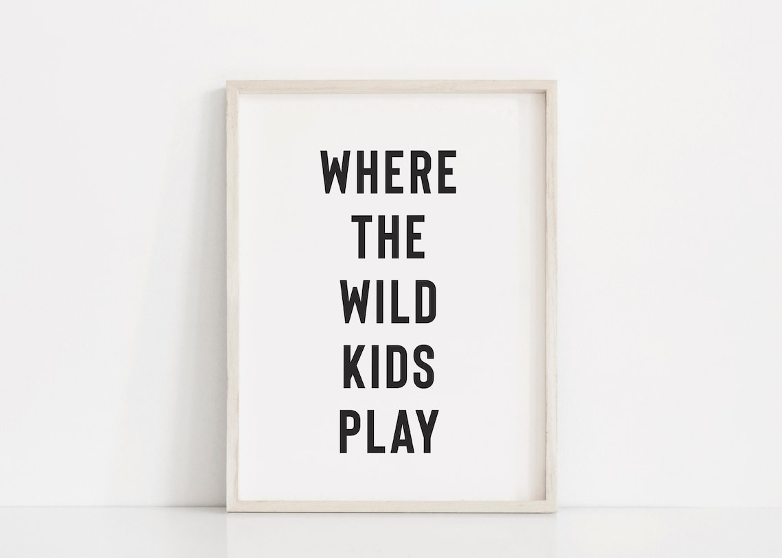 Where The Wild Kids Play Sign, Playroom Art