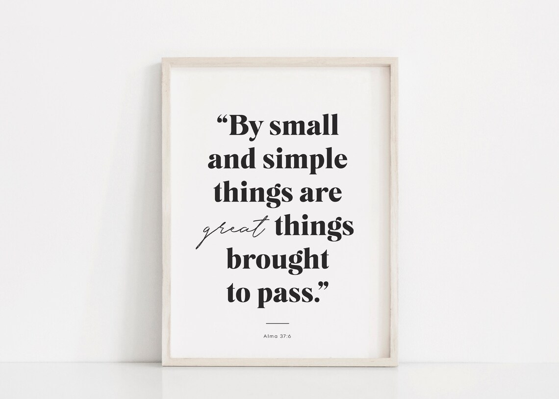 By Small And Simple Things LDS Quote Art Print