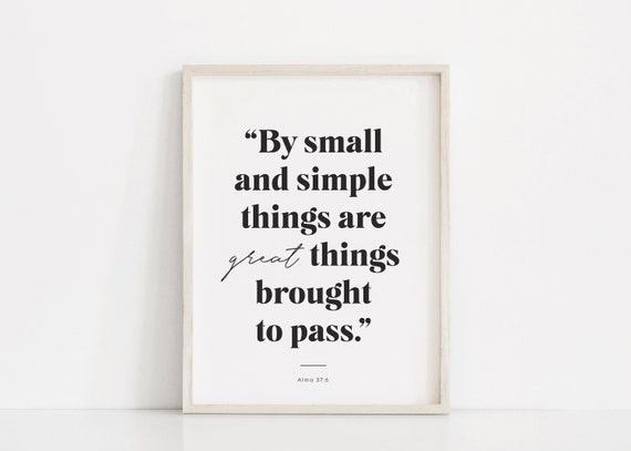 By Small And Simple Things LDS Quote Art Print