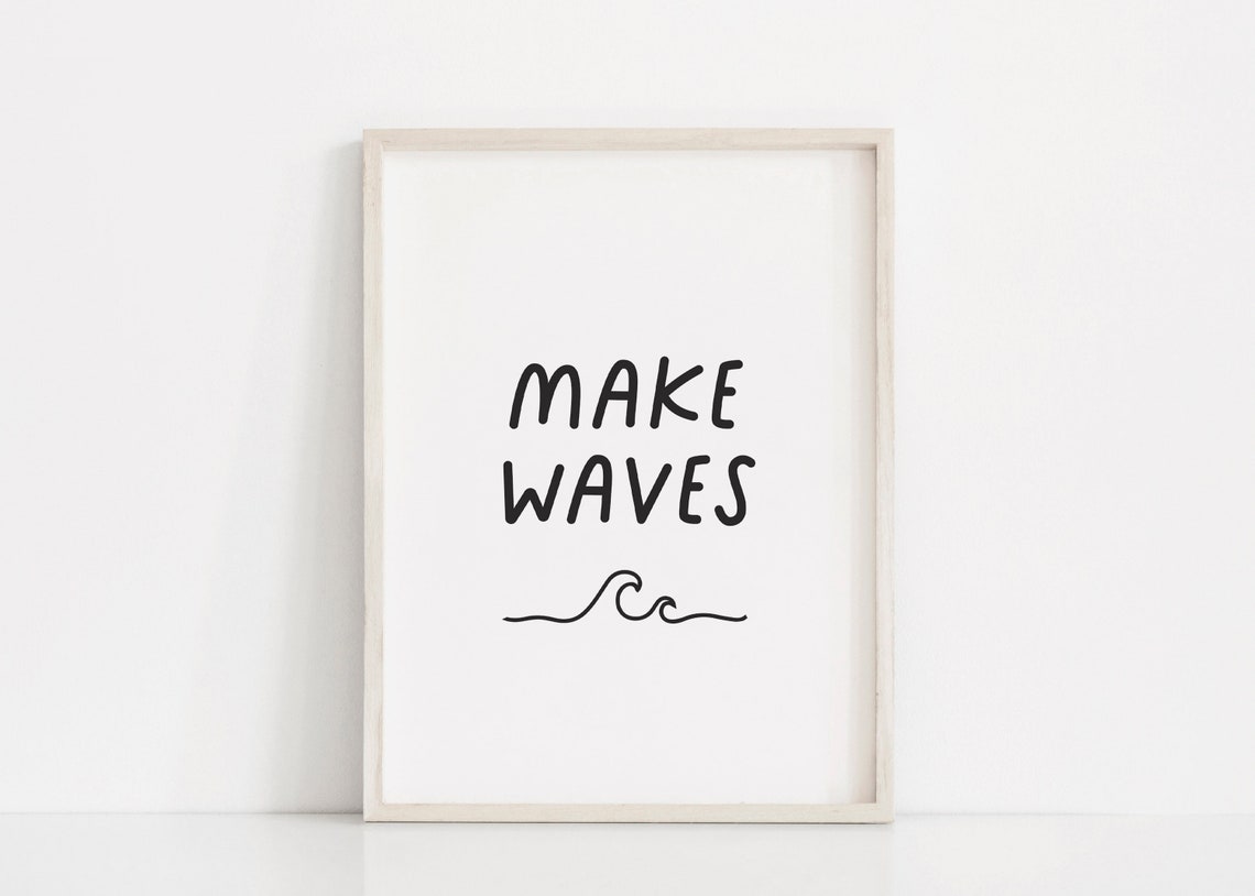 Make Waves Hand Lettered Ocean Wave Line Minimalist Quote Poster