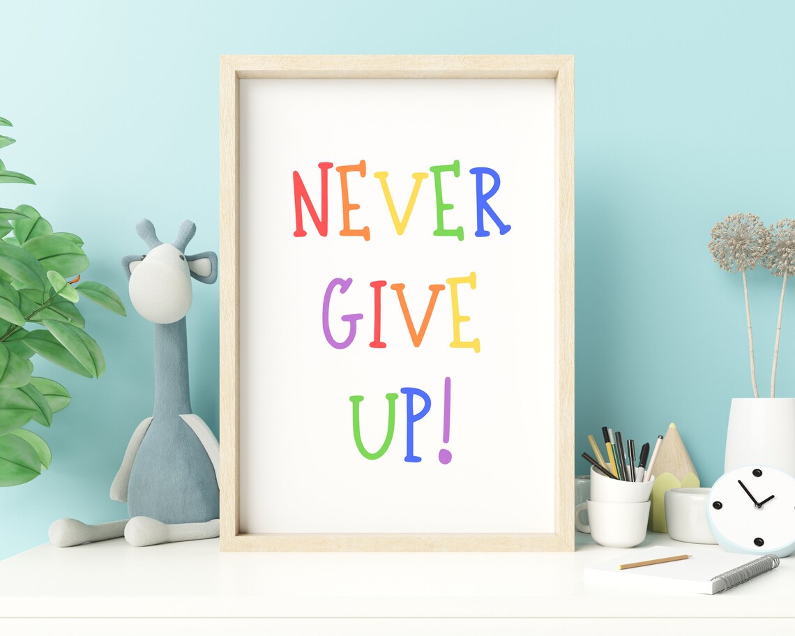 Never Give Up Kids Inspirational Quote Poster