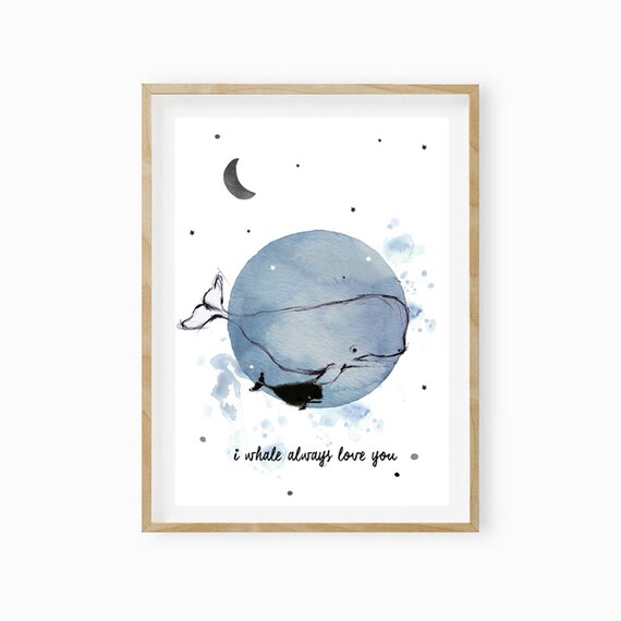 Whale Childrens Room Poster Whale Poster Childrens Room Baptism Gift Birth Gift Birth Gift I Whale Always