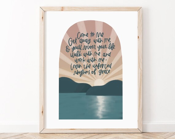 Bible Verse Wall Art Come To Me All You Who Are Weary And I Will Give Rest Matthew 1128 Msg Christian Print