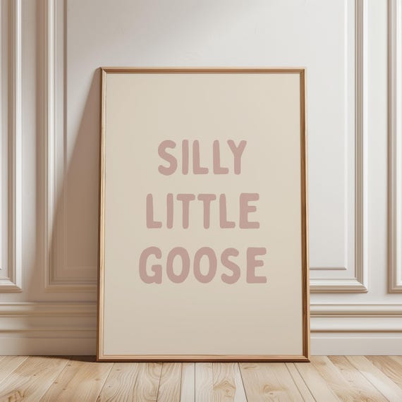 Silly Little Goose On The Loose Cute Animal Poster Tan Nursery Art Rustic Girl Room