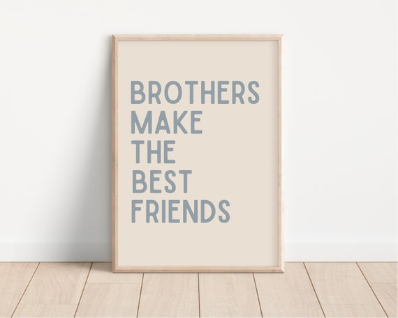Brothers Make Best Friends Poster, Neutral Toddler Print