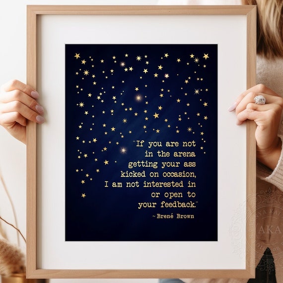 In The Arena Brene Brown Gold Lettering Print Inspirational Quote Gift Not Interested In Your Feedback Brene Brown Quote Wall Art