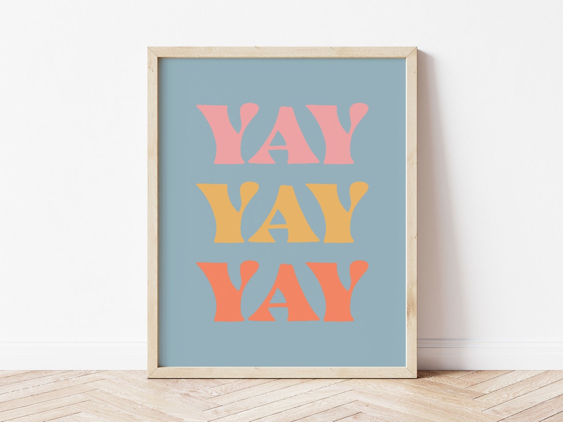 Yay Yay Yay Groovy Retro Typography Celebration Quote Poster