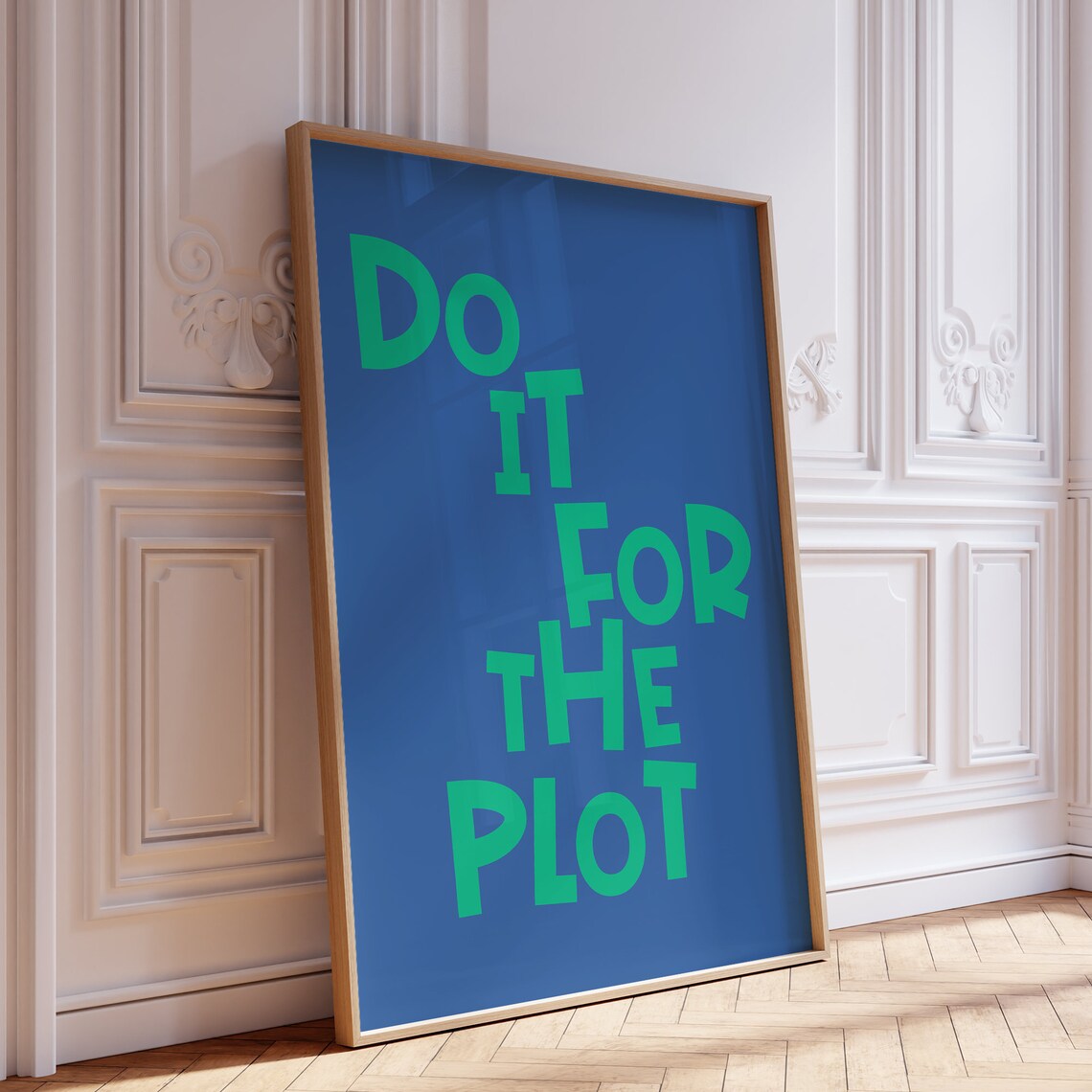 Do It For The Plot Green Blue Manifestation Quote Wall Art Poster Print