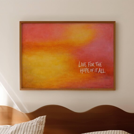 Live For The Hope Of It All Quote Print Abstract Rothko Inspired Gradient Oil Painting Minimal Expressionist Horizontal Typography Wallart