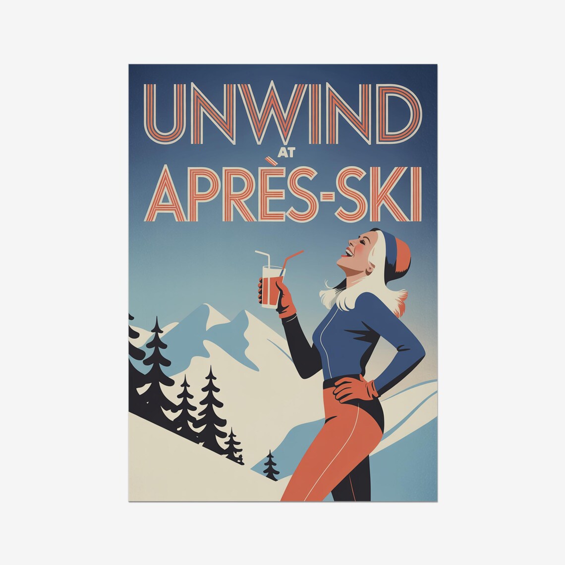 Unwind At Apres Ski Retro Woman Cocktail Mountain Vintage Ski Poster