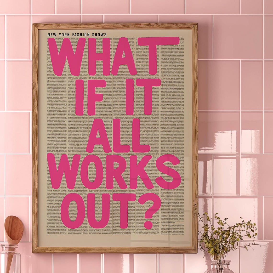 What If It All Works Out Hot Pink Typography Affirmation Quote Poster