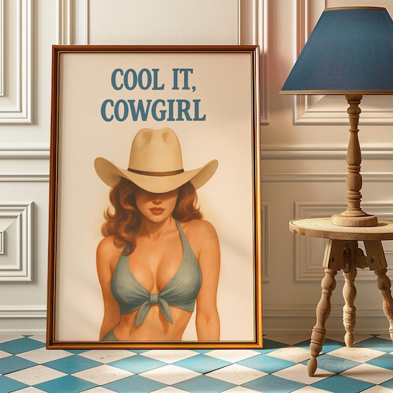 Cool It Cowgirl Art Print Retro Vintage Feminist Poster Sexy Wall Bold Western Girl Decor Funky
