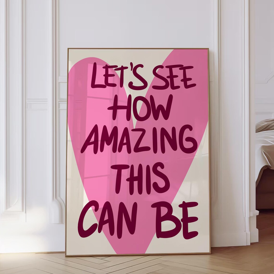 Lets See How Amazing This Can Be Pink Heart Inspirational Quote Poster