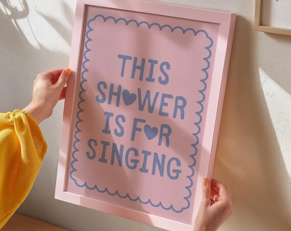 This Shower Is For Singing Cute Bathroom Decor Trendy Bathroom Art Print Girly Bathroom Prints Pink Bathroom Wall Art