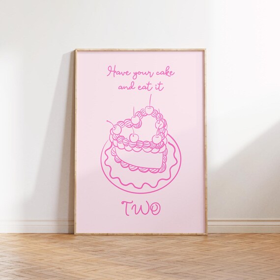 Have Your Cake and Eat It Too Pink Second Birthday Party Poster