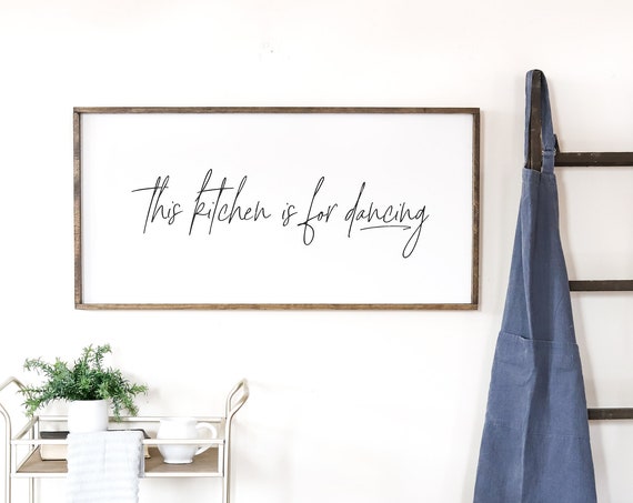 This Kitchen Is For Dancing Sign, Farmhouse Kitchen Decor